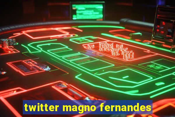 twitter magno fernandes